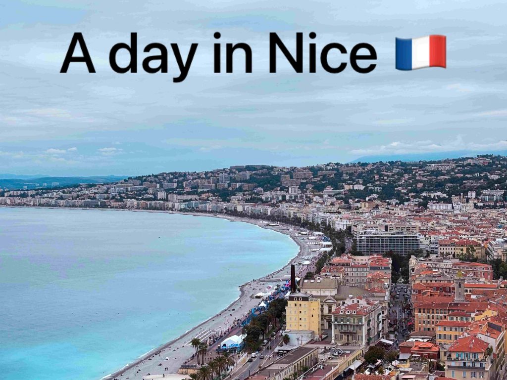 A day in Nice,&nbsp;France🇫🇷
